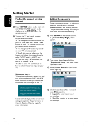 Page 2222
EnglishFinding the correct viewing 
channel
A Press SOURCE button on the main unit 
until ‘DISC SOURCE’ appears on the 
display panel (or DISC/USB on the 
remote control.)
B Turn on the TV and switch it to the 
correct video-in channel.  
