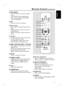 Page 1111
English
Remote Control (c o n t i n u e d )
14
15
16
17
18
19
20
21
22
23
24
25
26
n DISC MENU
–  For DVD, enters or exits disc contents 
menu.
–  For VCD/SVCD, enters digest menu 
while in stop mode; turns on/off PBC 
mode during playback.
o OK
– Confi rms an entry or selection.
p Cursor keys
–  DISC: selects movement direction in the 
menu.
–  RADIO: press up or down to tune the 
radio frequency.
–  RADIO: press left or right to start auto 
search.
q TITLE 2
–  For DVD, go back to the previous...