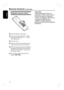 Page 1212
English
Remote Control (c o n t i n u e d )
Using the remote control
A Open the battery compartment.
B Insert two batteries type R03 or AAA,
following the indications (+-) inside
the compartment.
C Close the cover.
D  Point the remote control directly at the 
remote sensor (iR) on the front panel.
E Select the source you wish to control by 
pressing the DISC/USB, DOCK, RADIO, 
AUX/DI, MP3 LINE-IN or TV button on 
the remote control.
F Then select the desired function (for 
example ., >.)CAUTION!
–...