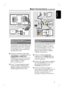 Page 1515
English
 
Option 4: Using an accessory RF 
modulator
If your TV has only a single Antenna Input 
jack (labeled as 75 ohm or RF In,) you 
will need an RF modulator in order to 
view the DVD playback on the TV.  See 
your electronics retailer or contact 
Philips for details about RF modulator 
availability and operations.
A Connect a composite video cable 
(supplied) from the VIDEO OUT jack 
on the main unit to the video input jack 
on the RF modulator.
B Connect a RF coaxial cable (not supplied) 
from...