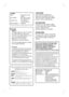 Page 44
LASERType          Semiconductor laser    
           GaAIAs
Wave length     650 - 660 nm (DVD)
           784 - 796 nm (CD)
Output Power   7 mW (DVD)
           10 mW (VCD/CD)
Beam divergence   60 degrees 
Canada
English:
This digital apparatus does not exceed
the Class B limits for radio noise
emissions from digital apparatus as set
out in the Radio Interference
Regulations of the Canadian
Department of Communications.
  This Class B digital apparatus complies 
with Canadian ICES-003.
Français:
Cet...