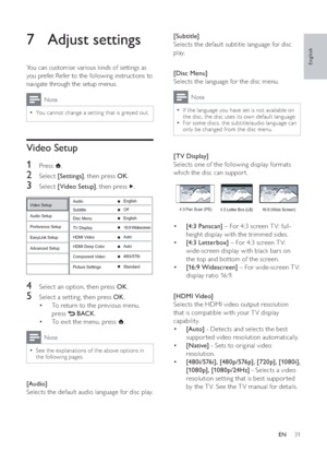 Page 3231
[Subtitle]
Selects the default subtitle language for disc 
play.
[Disc Menu]
Selects the language for the disc menu. 
Note
If the language you have set is not available on 
the disc, the disc uses its own default language.
For some discs, the subtitle/audio language can 

only be changed from the disc menu. 
[TV Display]
Selects one of the following display formats 
which the disc can suppor t.
[4:3 Panscan] – For 4:3 screen T V: full-
height display with the trimmed sides.
[4:3 Let terbox] – For 4:3...