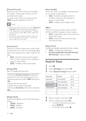 Page 3534
[Auto St andby]
Turns off or turns on standby switching mode. 
It is an energy saving feature.
[On] - Switches to standby af ter 30 
minutes of inactivity (for example, in 
pause or stop mode).
[Of f ] - Disables auto standby mode. 
[PBC]
Turns off or on the content menu of VCDs/
SVCDs with PBC (playback control) feature.
[On] - Displays the index menu when you 
load a disc to play.
[Of f ] - Skips the menu and star ts play 
from the  rst title.
[Sleep Timer]
Switches to standby automatically af ter a...