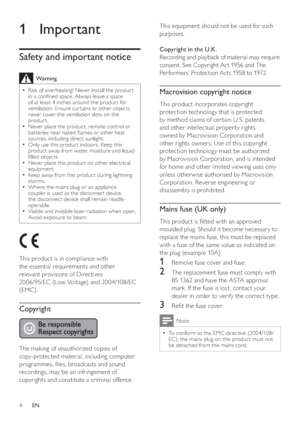 Page 44
This equipment should not be used for such 
purposes.
Copyright in the U.K.
Recording and playback of material may require 
consent. See Copyright Act 1956 and The 
Per formers’ Protection Acts 1958 to 1972.
Macrovision copyright notice
This product incorporates copyright 
protection technology that is protected 
by method claims of cer tain U.S. patents 
and other intellectual proper ty rights 
owned by Macrovision Corporation and 
other rights owners. Use of this copyright 
protection technology must...