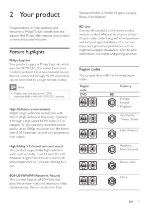 Page 77
Standard Pro le or Pro le 1.1 specs can play 
Bonus View features. 
   
  
 
 
 
 
 
BD-Live 
   
Connect this product to the movie studios’ 
website via the L AN por t to access a variety 
of up-to-date content (e.g. refreshed previews 
and exclusive special features). You can also 
enjoy nex t generation possibilities, such as 
ringtone/wallpaper downloads, peer-to-peer 
interactions, live events and gaming activities. 
   
  
 
 
 
 
 
Region codes
 
 
You can play discs with the following region...