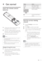 Page 1919
  Button  Action
 
  
 
 /  
Move up or down
   
 /  
Move lef t or right
   
OK 
Con rm a selection
 
 
 
Enter numbers
   
 
Access to the Home 
menu.
   
 
 
 
 
Find the correct viewing 
channel
   
 
 
1 Press   
 ( Standby 
) to turn on this 
product.
   
 
 
2 Press  DISC 
 to switch to disc mode.
 
 
 
 
3  Turn on the T V and switch to the correct 
video-in channel in one of the following 
ways:
   
 
 
Go to the lowest channel on your  • 
T V, then press the Channel Down 
button until you...