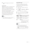 Page 2727
Play DivX® video
   
DivX video is a digital media format that 
retains high quality despite a high rate of 
compression. You can enjoy DivX video on 
the cer ti ed product.
   
 
 
1  Inser t a disc or USB that contains the 
DivX videos.
   
 
 
2 Press   
, select  [Play Disc] 
 or  [USB] 
, then 
press  OK 
.
   
 
 
A contents menu is displayed.   »
 
 
 
 
 
 
3  Select a title to play, then press   
 
 
( Play 
).
 
 
 
 
4  Use the remote control to control the 
video play.
  Button  Action...