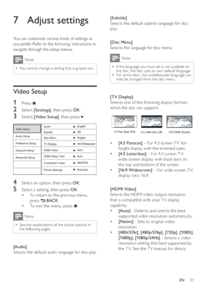 Page 3333
[Subtitle] 
   
Selects the default subtitle language for disc 
play.
   
  
 
 
 
[Disc Menu] 
   
Selects the language for disc menu. 
 
Note
 
If the language you have set is not available on   •
the disc, the disc uses its own default language.
   
For some discs, the subtitle/audio language can 
  •
only be changed from the disc menu. 
 
 
  
 
 
 
 
 
[TV Display] 
   
Selects one of the following display formats 
which the disc can suppor t.
   
 
 
 
 
 
  • [4:3 Panscan] 
 – For 4:3 screen T...