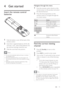 Page 1919
Navigate through the menu
   
 
 
1  Point the remote control directly at the 
remote sensor on the product and select 
the desired function.
   
 
 
2  Press the following buttons on the 
remote control to navigate through the 
on-screen menus.
  Button  Action
 
  
 
 /  
Move up or down
   
 /  
Move lef t or right
   
OK 
Con rm a selection
 
 
 
Enter numbers
   
 
Access to the Home 
menu.
   
 
 
 
 
Find the correct viewing 
channel
   
 
 
1 Press   
 ( Standby 
) to turn on this 
product....