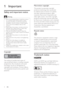 Page 44
   
 
Macrovision copyright
 
 
This product incorporates copyright 
protection technology that is protected 
by method claims of cer tain U.S. patents 
and other intellectual proper ty rights 
owned by Macrovision Corporation and 
other rights owners. Use of this copyright 
protection technology must be authorized 
by Macrovision Corporation, and is intended 
for home and other limited viewing uses only 
unless other wise authorized by Macrovision 
Corporation. Reverse engineering or 
disassembly is...