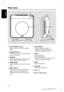 Page 1818
3139 115 2xxx1
English
Main Unit
1 ECO POWER indicator
–Lights up when in Eco Power standby
mode.
2STANDBY ON B
–Switches to Eco Power standby mode, or
turns on the system.
3SOURCE
–Selects the relevant active source mode:
DISC, TUNER  FM, TV  or AUX/DI.
4SURROUND
–Selects multichannel surround or stereo
mode.
5PREV / NEXT
–DISC: select a track or hold down this
button to search backward/forward.
–TUNER: tunes the radio frequency up/
down.
23487659
0!
1
6PLAY PAUSE
–DISC: starts/pauses playback....