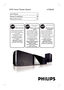Page 1
English
DVD Home Theater SystemHTS8100
Thank you for choosing Philips.
Need help fast?
Read your Quick Start Guide and/or
User Manual first for quick tips
that make using your Philips product more enjoyable.
To fully benefit from the support that Philips offers, register
your product and get support at
www.philips.com/welcome
or call
1-888-PHILIPS (744-5477) while with your product
(and Model / Serial number)
S TO P
Philips vous remercie de
votre confiance.
Besoin dune aide rapide?
Le Guide rapide de...