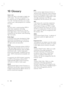 Page 5252     EN
10 Glossary
Aspect ratio
Aspect ratio refers to the length to height ratio 
of TV screens.  The ratio of a standard TV is 
4:3, while the ratio of a high-deﬁ nition or wide 
TV is 16:9.  The letter box allows you to enjoy 
a picture with a wider perspective on a standard 
4:3 screen.
DivX
The DivX code is a patent-pending, MPEG-4 
based video compression technology, 
developed by DivX Networks, Inc., that can 
shrink digital video to sizes small enough to be 
transported over the internet,...