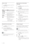 Page 3434     EN
Listen to radio 
1 Press RADIO repeatedly to select ‘FM’ or 
‘AM/MW’ band.
2 Use the remote control to control the 
radio. 
Button Action
Select a preset radio station.
m  MTune the radio frequency 
backward/ forward.
Toggle between FM stereo 
and FM mono mode.
Press and hold this but ton to 
delete the preset station from 
the preset list.
The preset number for  • 
other radio stations 
remain unchanged.
Reinstall all the radio stations
1 Press RADIO repeatedly to select ‘FM’ or 
‘AM/MW’...