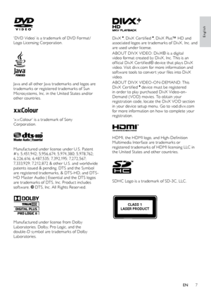 Page 77
English
 
DivX ,	DivX	Cer tified	, DivX Plus™ HD and 
associated logos are trademarks of DivX , Inc. and 
are used under license.
ABOUT
	
DIV X
	
VIDEO:
	
DivX® 	 is 	 a 	 digital 	
v

ideo format created by DivX , Inc. This is an 
official
	
DivX
	
Cer tified®
	 device 	 that 	 plays 	 DivX 	
v

ideo. Visit div x.com for more information and 
sof tware
	
tools
	
to
	
conver t 	 your 	 files 	 into 	 DivX 	
v

ideo.
ABOUT
	
DIV X
	
VIDEO-ON-DEMAND: 	 This 	
D

ivX
	
Cer tified
	
 device must be...