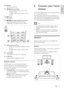 Page 1111
English
6 Connect your home 
theater
This section helps you connect your home theater 
to a TV and other devices. 
For information about the basic connections of 
your
	 home 	 theater 	 and 	 accessories,
	
 see 	 the 	 quick 	
star

t guide. For a comprehensive interactive guide, 
see www.connectivityguide.philips.com. 
Note
 •For	identification	and	supply	ratings,	refer	to	t he type plate at the back or bot tom of the 
product.
 •Before you make or change any connections, 
make sure that all...