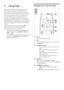 Page 44
Navigate the onscreen help
 
a HELP
Access the onscreen help.
b OK
D isplay the selected page, or expand topics 
in Contents.
c Navigation buttons•	Up: Scroll up or move to the previous 
page.
•	Down: Scroll down or move to the 
nex t page.
•	Right: Navigate to the right panel or 
nex t index entr y.
•	Lef t: Navigate to the lef t panel or 
previous index entry. 
d  BACK
Move up in the Contents  or Index. 
From the right panel, move to the Contents  
on the left panel.
e   /  (Previous/Next)•	  :...