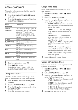 Page 1614
Change sound mode
Select predefined sound modes to suit your video or music.
1 Press  SOUND SETTINGS /  (Sound options).
2 Select SOUND, then press OK.
3 Press the Navigation buttons (u p /d ow n) to select the following set tings:
• ACTION/ROCK : Enhanced low and high-range. Ideal for action movies and rock or pop music.
• DRAMA/JAZZ : Clear mid and high-range. Ideal for drama movies and jazz music. 
• GAMING/PART Y : Moderate low-range and strong mid-range. Ideal for video games and par ty.
•...