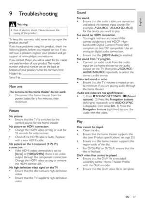 Page 2927
Sound
No sound. •Ensure that the audio cables are connected and select the correct input source (for example,  SOURCE / AUDIO SOURCE) for the device you want to play.
No sound on HDMI connection. •You might not hear any sound if the connected device is not HDCP (High-bandwidth Digital Content Protection) compliant or only DVI compatible. Use an analog or digital audio connection.
 •Ensure that the [HDM I Audio] is enabled.
No sound from TV program. •Connect an audio cable from the audio input on the...