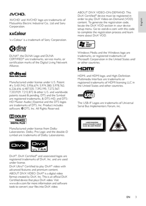 Page 53
ABOUT DIV X VIDEO-ON-DEMAND: This DivX Cer tified® device must be registered in order to play DivX Video-on-Demand ( VOD) content. To generate the registration code, locate the DivX VOD section in your device setup menu. Go to vod.div x.com with this code to complete the registration process and learn more about DivX VOD.
  
Windows Media and the Windows logo are trademarks, or registered trademarks of Microsof t Corporation in the United States and/or other countries.
  
HDMI, and HDMI logo, and...