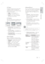 Page 41English
EN     41
Adjust settings
[ TV Type ]
Change this setting only if the video does 
not appear correctly.  By default, this 
setting matches the most common setting 
for TVs in your country.  
[ PAL ] – for PAL-system TV.
[ NTSC ] – for NTSC-system TV.
[ Multi ] – for TV that is compatible 
with both PAL and NTSC.
[ TV Display ]
Select the screen format according to how 
you want the picture to appear on your 
TV.  
4:3 Letter Box (LB) 4:3 Pan Scan (PS)
16:9 (Wide Screen)
[ 4:3 Pan Scan ] – for...