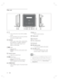 Page 1010     EN
1234567891011
Main unit
a 2
Turn on this unit or turn off to standby 
mode.
Press and hold to turn on this unit from 
low power standby mode.
b SOURCE 
Select a play media: DISC, USB, RADIO 
FM, OPTICAL 1-2 INPUT, DIGITAL 
INPUT, AUX SCART, AUX 1-2-3 
INPUT or MP3 LINK.
c x (Stop)
Stop disc play.
RADIO: erase the current preset radio 
station.
d Volume control  
Adjust the volume level.
e u (Play/Pause)
Start or pause disc play.
RADIO: start auto radio installation 
(only available for ﬁ rst...