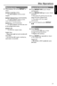 Page 2121
English
Repeat play mode
While playing a disc, press REPEAT to
select :
REPEAT CHAPTER (DVD)
–to repeat playback of the current
chapter.
REPEAT TRACK/TITLE (CD/VCD/DVD)
–to repeat playback of the current
track (CD/VCD)/title (DVD).
REPEAT ALL (CD/VCD/SVCD)
–to repeat playback of all the disc and
all the programmed tracks.
REPEAT OFF
–to cancel the repeat mode.
Helpful Hints:
–Repeat play might not work correctly with
some DVDs.
–For VCD, if the PBC mode is switched on,
repeat play is not...