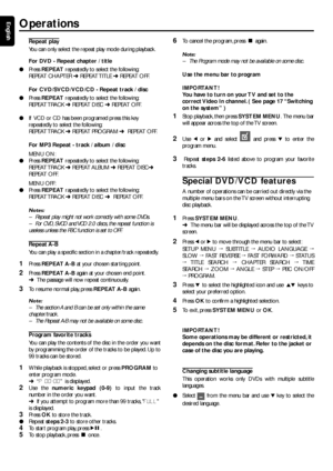 Page 2222
EnglishRepeat play
You can only select the repeat play mode during playback.
F or DVD - Repeat chapter / title
● Press  REPEAT  repeatedly to select the following:
REPEAT CHAPTER  ➜ REPEAT TITLE  ➜ REPEAT OFF.
F or CVD/SVCD/VCD/CD - Repeat track / disc
● Press  REPEAT  repeatedly to select the following:
REPEAT TRACK  ➜ REPEAT DISC  ➜ REPEAT OFF.
● If  VCD or CD has been programed press this key
repeatedly to select the following:
REPEAT TRACK  ➜ REPEAT PROGRAM  ➜  REPEAT OFF.
F or MP3 Repeat - track...