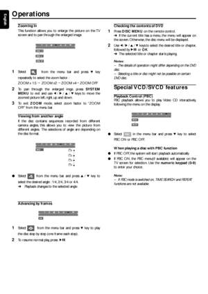 Page 2424
English
OPERATIONS
Zooming in
This function allows you to enlarge the picture on the TV
screen and to pan through the enlarged image.
                  
1Select    from the menu bar and press  4 key
repeatedly to select the zoom factor :
ZOOM x 1.5  ™ ZOOM x2  ™ ZOOM x4 ™ ZOOM OFF
2To  pan through the enlarged imge, press  SYSTEM
MENU  to exit and use  1 /  2  /  3  /  4  keys to move the
z oomed picture left, right, up and down.
3To  exit  ZOOM  mode, select zoom factor to “ZOOM
O FF” from the menu...