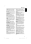 Page 4141
3139 115 22872
English
Analogue:  Sound that has not been turned into
numbers.  Analogue sound varies, while digital
sound has specific numerical values.  These jacks
send audio through two channels, the left and
right.
Aspect ratio:  The ratio of vertical and horizontal
sizes of a displayed image. The horizontal vs.
vertical ratio of conventional TVs. is 4:3, and that of
wide-screens is 16:9.
AUDIO OUT Jacks:  Red and white jacks on the
back of the DVD System that send audio to
another system (TV,...