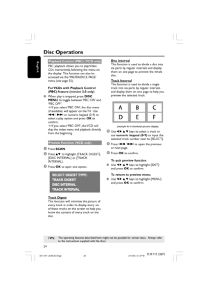 Page 2424
English
3139 115 22872
Disc Operations
TIPS:The operating features described here might not be possible for certain discs.   Always refer
to the instructions supplied with the discs.
Playback Control (PBC) (VCD only)
PBC playback allows you to play Video
CDs interactively, following the menu on
the display.  This function can also be
accessed via the ‘PREFERENCE PAGE’
menu (see page 32).
For VCDs with Playback Control
(PBC) feature (version 2.0 only)
When play is stopped, press DISC
MENU to toggle...