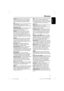 Page 4141
3139 115 22872
English
Analogue:  Sound that has not been turned into
numbers.  Analogue sound varies, while digital
sound has specific numerical values.  These jacks
send audio through two channels, the left and
right.
Aspect ratio:  The ratio of vertical and horizontal
sizes of a displayed image. The horizontal vs.
vertical ratio of conventional TVs. is 4:3, and that of
wide-screens is 16:9.
AUDIO OUT Jacks:  Red and white jacks on the
back of the DVD System that send audio to
another system (TV,...