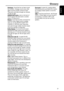 Page 21English
21
Analogue:  Sound that has not been turned
into numbers.  Analogue sound varies, while
digital sound has specific numerical values.
These jacks send audio through two channels,
the left and right.
AUDIO OUT Jacks:  Jacks on the back of
the AV receiver that send audio to another
system (TV, Stereo, etc.).
Digital:  Sound that has been converted into
numerical values. Digital sound is available
when you use the DIGITAL AUDIO OUT
COAXIAL or OPTICAL jacks. These jacks
send audio through multiple...