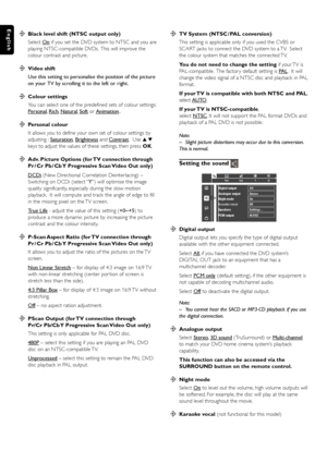 Page 1414
English
PREPARATIONS
öBlack level shift (NTSC output only)
Select 
On if you set the DVD system to NTSC and you are
playing NTSC-compatible DVDs.  This will improve the
colour contrast and picture.
öVideo shift
Use this setting to personalise the position of the picture
on your TV by scrolling it to the left or right.
öColour settings
You can select one of the predefined sets of colour settings:
Personal, Rich, Natural, Soft or Animation..
öPersonal colour
It allows you to define your own set of...