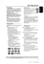 Page 23English
23
3139 115 23271
Disc Operations
IMPORTANT!
– If the inhibit icon (ø or X) appears
on the TV screen when a button is
pressed, it means the function is not
available on the current disc or at
the current time.
– DVD discs and players are
designed with regional restrictions.
Before playing a disc, make sure the
disc is for the same zone as your
player.
– Do not push on the disc tray or
put any objects other than discs on
the disc tray.  Doing so may cause
the disc player to malfunction.
Playable...