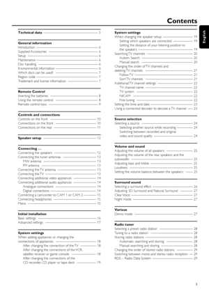 Page 3Technical data––––––––––––––––––––––––––––––– 5
General information
Introduction ––––––––––––––––––––––––––––––––––– 6
Supplied Accessories  –––––––––––––––––––––––––––– 6
Setup –––––––––––––––––––––––––––––––––––––––– 6
Maintenance ––––––––––––––––––––––––––––––––––– 6
Disc handling  –––––––––––––––––––––––––––––––––– 6
Environmental information  –––––––––––––––––––––––– 6
Which discs can be used?  –––––––––––––––––––––––– 7
Region code ––––––––––––––––––––––––––––––––––– 7
Trademark and license...