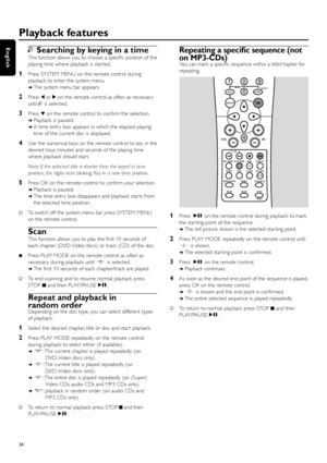 Page 34LSearching by keying in a time
This function allows you to choose a speciﬁc position of the
playing time where playback is star ted.
1Press SYSTEM MENU on the remote control during
playback to enter the system menu.
➜The system menu bar appears.
2Press 1or 2on the remote control as often as necessar y
until Lis selected.
3Press 4on the remote control to conﬁrm the selection.
➜Playback is paused.
➜A time entr y box appears in which the elapsed playing
time of the current disc is displayed.
4Use the...