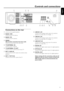 Page 11Connections on the rear
1connect to the supplied speakers
2RADIO / MW
connect to the MW antenna
3RADIO / FM
connect to the FM antenna
4MAINS ~
After all other connections have been made,
connect the mains lead to the wall socket.
5TV ANTENNA / IN 
connect to the TV antenna
6TV ANTENNA / TV OUT 
connect to the TV antenna input of your TV
7EXT 2 / AUX I/O
connect to the SCART socket of an external video
appliance
8EXT 1 / TO TV I/O
connect to the SCART socket of the TV
9LINE IN 1 L/R
connect to the...