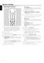 Page 20Searching TV  channels
1Switch your TV set on. If necessar y set the TV to the
correct audio/video channel for the DVD recorder system.
Such channels may be called AUX or AUXILIARY IN,
AUDIO/VIDEO or A/V IN, EXT1, EXT2 or EXTERNAL IN,
etc. These channels are often near channel 00.
2Press SYSTEM MENU.
3Press 1repeatedly to select A.
4Press 4repeatedly to select yInstallation, then press 2.
5Press 4repeatedly to select either
➜Autom. Search: to search for TV channels automatically,
➜Manual search: to add...