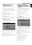 Page 61Access control
61
English
Changing the country code
(DVD-Video discs only)
The set ﬁlter values depend on the respective countr y.
Therefore it is necessar y to enter the countr y in which you
live.
1Switch your TV set on. If necessar y set the TV to the
correct audio/video channel. Such channels may be called
AUX or AUXILIARY IN, AUDIO/VIDEO or A/V IN, EXT1,
EXT2 or EXTERNAL IN, etc. These channels are often near
channel 00.
2Press2to switch on the DVD recorder system.
3Press SYSTEM MENU on the remote...