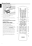 Page 8Inserting the batteries
1Open the batter y compar tment of the remote control and
inser t 2 alkaline batteries, type AA(R06, UM-3).
2Close the batter y compar tment.
Do not use old and new or different types of batteries in
combination.
Remove batteries if they are empty or if the remote control
will not be used for a long time.
Batteries contain chemical substances, so they should
be disposed of properly.
Using the remote control
With this remote control you can control the
DVD recorder system as well...