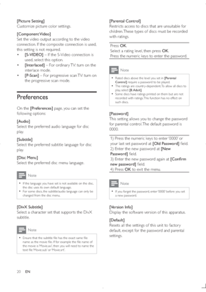 Page 1920
[Parental Control]
Restricts access to discs that are unsuitable for 
children. These types of discs must be recorded 
with ratings.
Press OK.
Select a rating level, then press OK.
Press the numeric keys to enter the password.
Note
  Rated discs above the level you set in [Parental 
Control](
	
%;
  The ratings are countr y-dependent. To allow all discs to 
play, select [8. Adult].
  Some discs have ratings printed on them but are not 
recorded with ratings. This function...