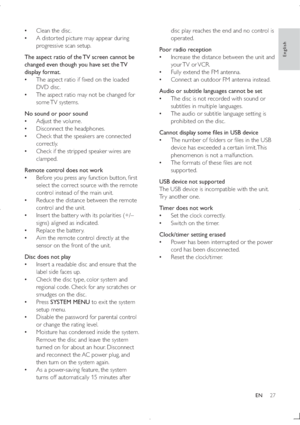 Page 2627
disc play reaches the end and no control is 
operated.
Poor radio reception
  {Increase the distance between the unit and 
your TV  or VCR.
  {Fully extend the FM antenna.
  {Connect an outdoor FM antenna instead.
Audio or subtitle languages cannot be set
  {The disc is not recorded with sound or 
subtitles in multiple languages.
  {The audio or subtitle language setting is 
prohibited on the disc.
%
	
|=*

  {!$%
##

	!