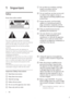 Page 34
g  Do not block any ventilation openings. 
Install in accordance with the 
manufacturer’s instructions.
h  Do not install near any heat sources such 
as radiators, heat registers, stoves, or 
		



	

produce heat. 
i  Protect the power cord from being 
walked on or pinched, particularly at 
plugs, convenience receptacles, and the 
point where they exit from the apparatus.
j  Only use attachments/accessories 
	



k  Use only with the cart,...