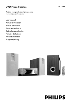 Page 1MCD149DVD Micro Theatre
User manual
Manuel dutilisation
Manual de usuario
Benutzerhandbuch
Gebruikershandleiding
Manuale dellutente
Användarhandbok
Brugervejledning
Register your product and get support at
www.philips.com/welcome
pg001-pg039_MCD149-12-Eng 2007.9.13, 15:351
   