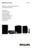 Page 1MCD179DVD Micro Theater
User manual
Manuel dutilisation
Manual del usuario
Benutzerhandbuch
Gebruikershandleidingen
Manuale per lutente
Användarhandböckerna
Brugermanual
Register your product and get support at
www.philips.com/welcome
pg001-021_MCD179_12_Eng 2/5/09, 10:341
   