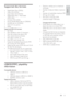 Page 3233
Director y nesting up to a maximum  •
of 8 levels
Number of albums/ folders: maximum  •
99
Number of tracks/titles: maximum 999 •
ID3 tag v2.0 or later •
File name in Unicode UTF8  •
(maximum length: 128 bytes)
Unsupported formats:
Empty albums: an empty album is an  •
album that does not contain MP3/
WMA ﬁ les, and is not be shown in the 
display.
Unsuppor ted ﬁ le formats are skipped.  •
For example, Word documents (.doc) 
or MP3 ﬁ les with extension .dlf are 
ignored and not played.
AAC, WAV, PCM...