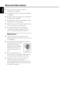 Page 88
English
General Information
●Do not expose your player to extreme
temperatures or humidity.
●The apparatus shall not be exposed to dripping
or splashing.
●No objects  filled with liquids, such as vases, shall
be placed on the apparatus.
●No naked flame sources, such as lighted candles,
shall be placed on the apparatus.
●Install this unit near the AC outlet and where the
AC power plug can be reached easily.
●The ventilation should not be impeded by
covering the ventilation openings with items,
such as...