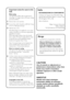 Page 22
Important notes for users in the
U.K.
Mains plugThis apparatus is fitted with an approved 13
Amp plug.  To change a fuse in this type of plug
proceed as follows:
1Remove fuse cover and fuse.
2Fix new fuse which should be a BS1362 5 Amp,
A.S.T.A. or BSI approved type.
3Refit the fuse cover.
If the fitted plug is not suitable for your socket
outlets, it should be cut off and an appropriate
plug fitted in its place.
If the mains plug contains a fuse, this should
have a value of 5 Amp. If a plug without a...