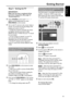 Page 1919
English
Step 3:Setting the TV
IMPORTANT!Make sure you have completed all the
necessary connections. (See page 12
“Connecting TV”).
1Adjust SOURCE control until “DISC X”
appears on the display panel (or press
DISC/MEDIA on the remote).
2Turn on the TV and set to the correct video-in
channel.  You should see the blue Philips DVD
background screen on the TV.
➜Usually this channel is between the lowest
and highest channels and may be called
FRONT, A/V IN, or VIDEO. See your TV manual
for more details....